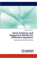 Some Existence and Uniqueness Results for Difference Equations
