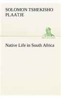 Native Life in South Africa