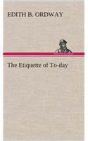 Etiquette of To-day