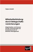 Mitarbeiterbindung durch Belegschafts-Versicherungen