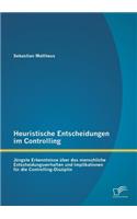 Heuristische Entscheidungen im Controlling