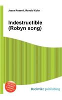 Indestructible (Robyn Song): (English)