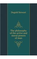 The philosophy of the active and moral powers of man