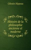 Histoire de la philosophie ancienne et moderne