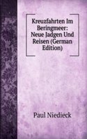 Kreuzfahrten Im Beringmeer: Neue Jadgen Und Reisen (German Edition)