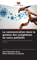 La communication dans la gestion des symptômes en soins palliatifs