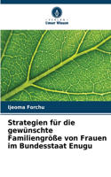 Strategien für die gewünschte Familiengröße von Frauen im Bundesstaat Enugu