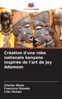 Création d'une robe nationale kenyane inspirée de l'art de Joy Adamson