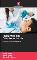 Implantes em Odontopediatria