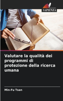 Valutare la qualità dei programmi di protezione della ricerca umana