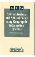 Spatial Analysis & Spatial Policy Using Geographic Information Systems