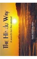 The Hindu Way : A Search for the Eternal