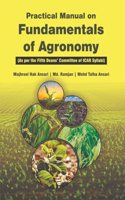 Practical Manual on Fundamentals of Agronomy (As per the fifth deans' committee of ICAR Syllabi)