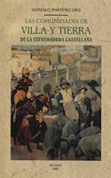 Las comunidades de villa y tierra de la Extremadura castellana (Spanish Edition)