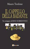 Il cappello della badante - Tre indagini di Rino Sorrentino