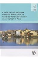 Credit and Microfinance Needs in Inland Capture Fisheries Development and Conservation in Asia