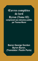 OEuvres complètes de lord Byron (Tome 02); comprenant ses mémoires publiés par Thomas Moore