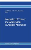 Integration of Theory and Applications in Applied Mechanics