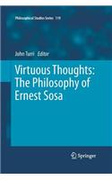 Virtuous Thoughts: The Philosophy of Ernest Sosa