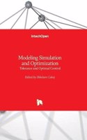 Modeling Simulation and Optimization: Tolerance and Optimal Control