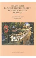 Ensayos Sobre La Nueva Historia Politica de America Latina, Siglo XIX