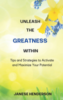 Unleash the Greatness Within
