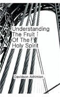 Understanding the Fruit of the Holy Spirit