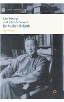Lin Yutang and China's Search for Modern Rebirth