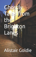 Ghostly Tales from the Brighton Lanes