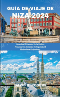 Guía de Viaje de Niza 2024: Descubra El Encanto De La Riviera Francesa Con Consejos De Seguridad E Ideales Para Alojamiento