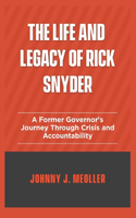 The life and legacy of Rick Snyder: A former governor's journey through crisis and accountability