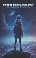 L'orage qui changea tout: La naissance d'un héros - roman pour enfant (dés 8 ans)(1 L'Orage Qui Changea Tout)