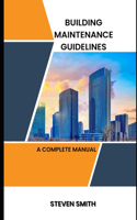 Building maintenance guidelines