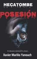 Hecatombe Posesión: Posesión(1 Hecatombe)