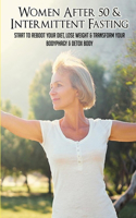Women After 50 & Intermittent Fasting