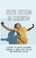 Selfie Esteem In Children