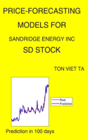 Price-Forecasting Models for Sandridge Energy Inc SD Stock
