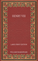 Henry VIII - Large Print Edition