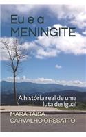 Eu e a MENINGITE: A história real de uma luta desigual