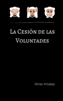 Cesión de las Voluntades