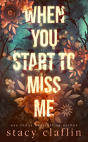 When You Start to Miss Me: A Romantic Suspense(3 Flawed Souls Romantic Suspense)
