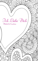 Ich Liebe Dich Malbuch für Erwachsene: (1 Ich Liebe Dich)