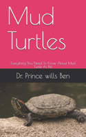 Mud Turtles: Everything You Need To Know About Mud Turtle As Pet