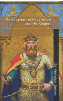 The Legends of King Arthur and His Knights