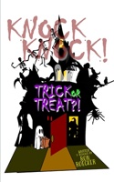 Knock, Knock! Trick or Treat?!: A Haunting Fable-within-Fable for the Costume Enabled of Gluttonous Fools and Ghastly Ghouls