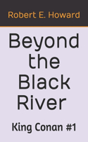 Beyond the Black River King Conan #1
