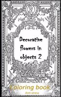 Decorative flowers in objects 2