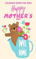 Coloring Book for Kids Happy Mother's Day