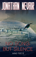 No Song, but Silence