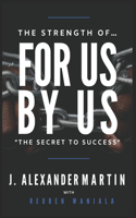 Strength of For Us By Us